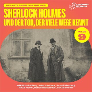 Sherlock Holmes und der Tod, der viele Wege kennt (Der alte Sherlock Holmes, Folge 9) als Hörbuch