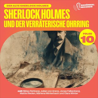 Sherlock Holmes und der verräterische Ohrring (Der alte Sherlock Holmes, Folge 10) als Hörbuch