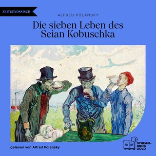 Die sieben Leben des Seian Kobuschka als Hörbuch