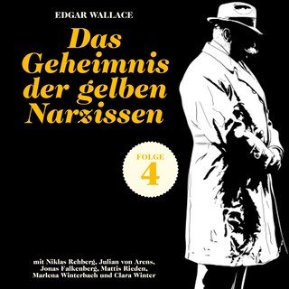 Das Geheimnis der gelben Narzissen (Ein Edgar Wallace Krimi, Folge 4) als Hörbuch