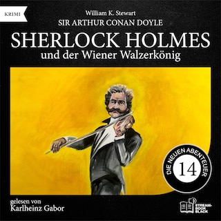 Sherlock Holmes und der Wiener Walzerkönig (Die neuen Abenteuer, Folge 14) als Hörbuch