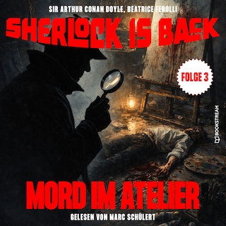 Mord im Atelier (Sherlock is Back, Folge 3) als Hörbuch
