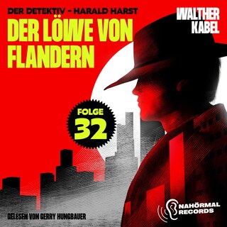 Der Löwe von Flandern (Der Detektiv-Harald Harst, Folge 32) als Hörbuch
