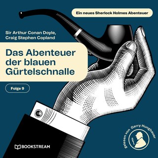Das Abenteuer der blauen Gürtelschnalle (Ein neues Sherlock Holmes Abenteuer, Folge 9) als Hörbuch