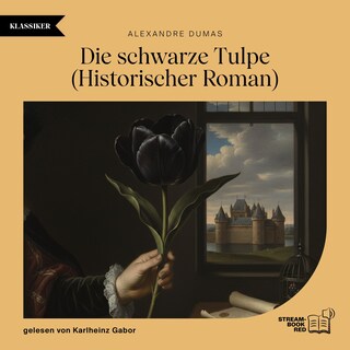 Die schwarze Tulpe als Hörbuch