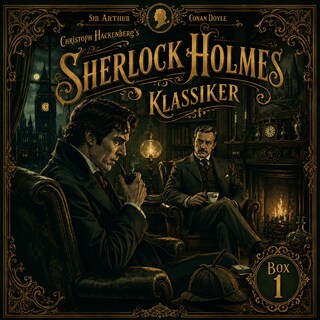 Christoph Hackenbergs Sherlock Holmes Klassiker-Box 1 als Hörbuch