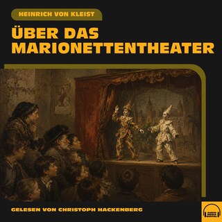 Über das Marionettentheater als Hörbuch