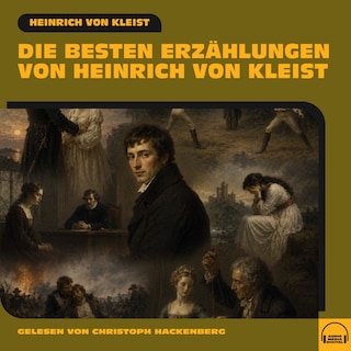 Die besten Erzählungen von Heinrich von Kleist als Hörbuch