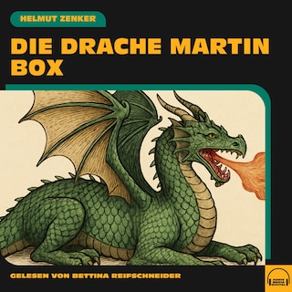 Die Drache Martin Box als Hörbuch