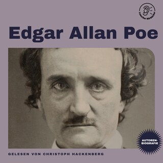 Edgar Allan Poe (Autorenbiografie) als Hörbuch
