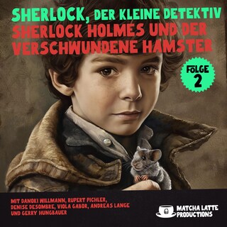 Sherlock Holmes und der verschwundene Hamster (Sherlock, der kleine Detektiv 2) als Hörbuch