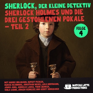 Sherlock Holmes und die gestohlenen Pokale - Teil 2 (Sherlock, der kleine Detektiv 4) als Hörbuch