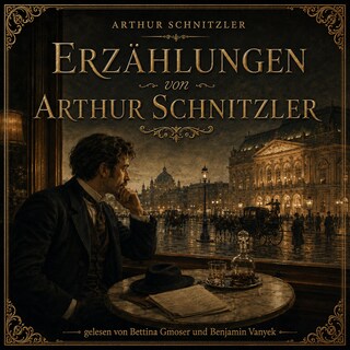 Erzählungen von Arthur Schnitzler als Hörbuch