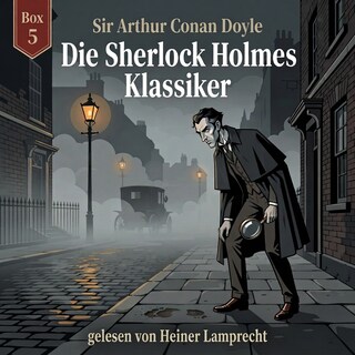 Die Sherlock Holmes Klassiker-Box 5 als Hörbuch