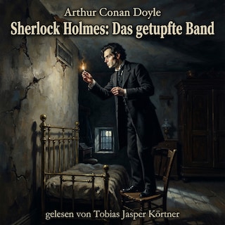 Sherlock Holmes: Das getupfte Band als Hörbuch