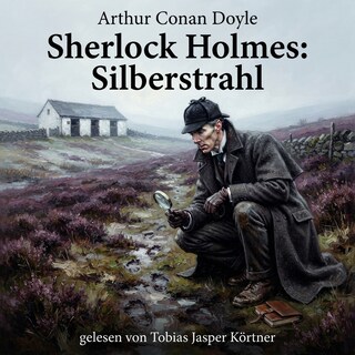 Sherlock Holmes: Silberstrahl als Hörbuch