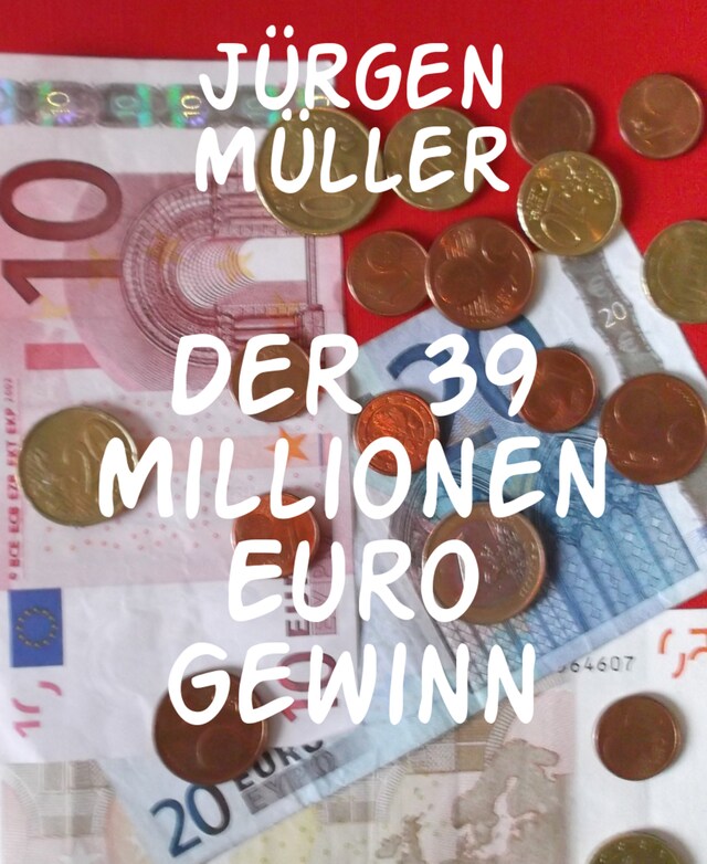 Buchcover für Der 39 Millionen Euro Gewinn