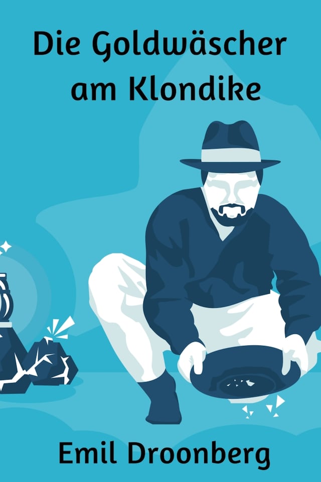 Book cover for Die Goldwäscher am Klondike