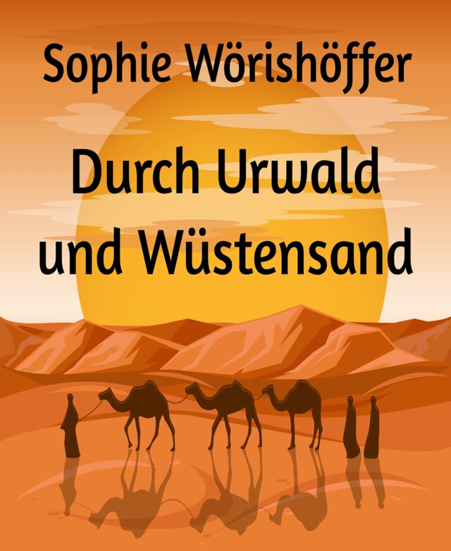 Boekomslag van Durch Urwald und Wüstensand