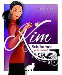 Kim - Schlimmer geht immer