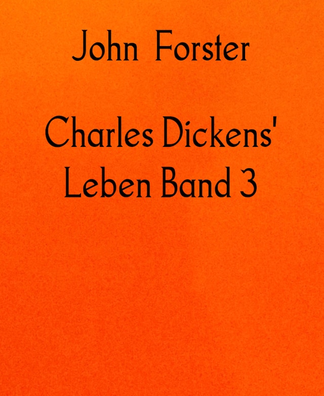Book cover for Charles Dickens' Leben Band 3