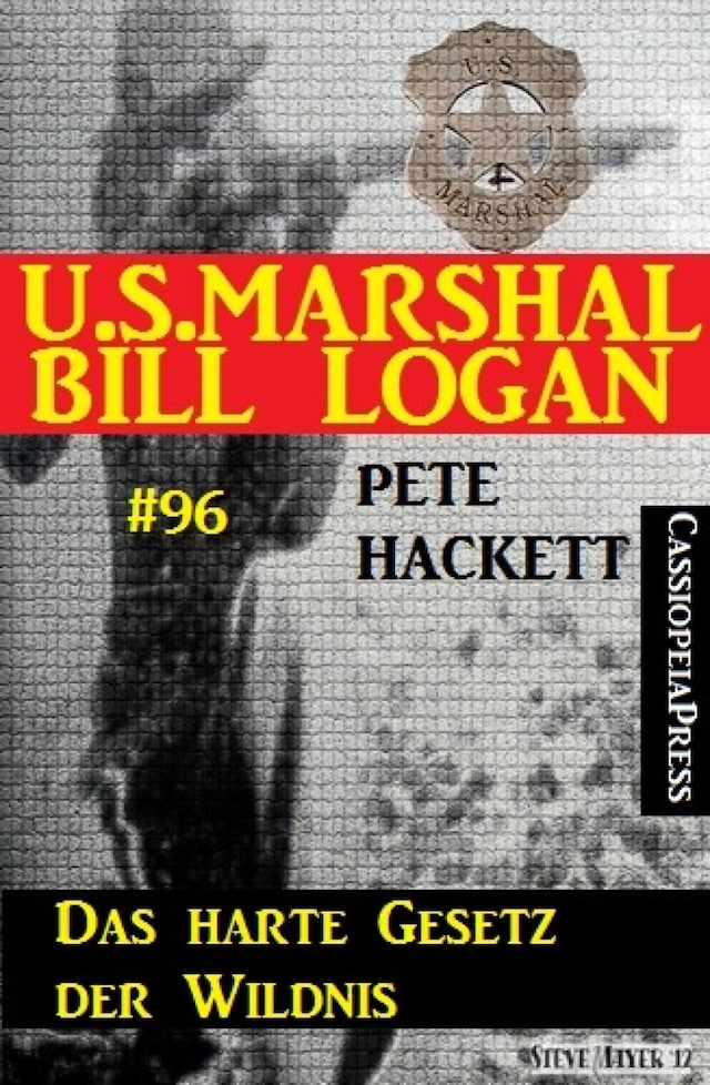 Book cover for Das harte Gesetz der Wildnis (U.S. Marshal Bill Logan Band 96)