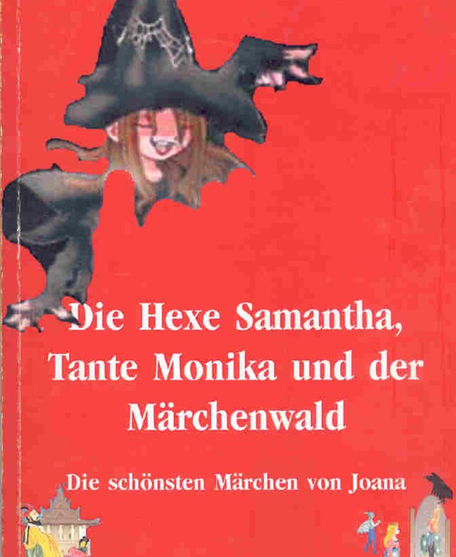 Okładka książki dla Hexe Samantha und der Märchenwald, Teil 1