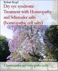 Dry eye syndrome Treatment with Homeopathy and Schuessler salts (homeopathic cell salts)