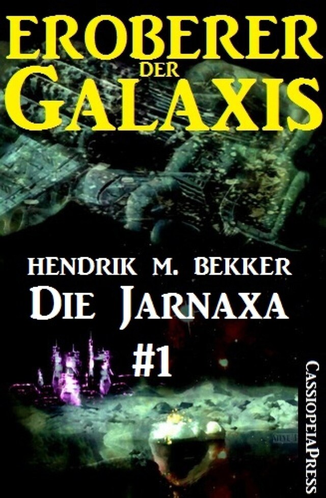 Book cover for Die Jarnaxa, Teil 1 (Eroberer der Galaxis)