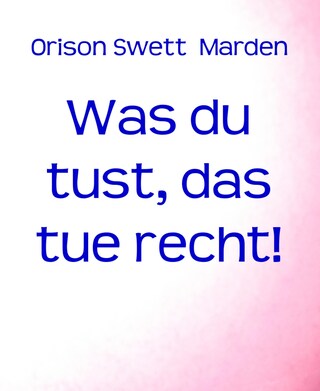 Was du tust, das tue recht! bookCoverFor
