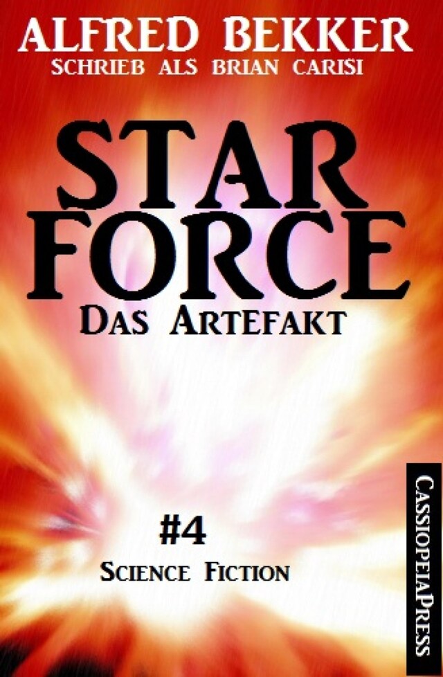 Book cover for Brian Carisi - Star Force 4: Das Artefakt (Star Force Commander John Darran)