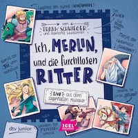 Ich, Merlin, und die furchtlosen Ritter