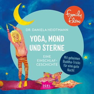 FamilyFlow. Yoga, Mond und Sterne als Hörbuch