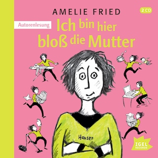 Ich bin hier bloß die Mutter als Hörbuch