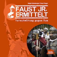 Faust jr. ermittelt. Verschwörung gegen Rom