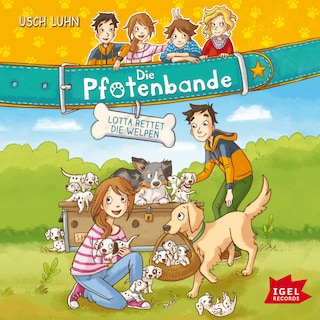 Die Pfotenbande. Lotta rettet die Welpen als Hörbuch
