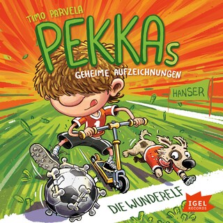 Pekkas geheime Aufzeichnungen. Die Wunderelf als Hörbuch