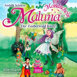 Maluna Mondschein. Der Zauberwald feiert als Hörbuch