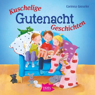 Kuschelige Gutenacht-Geschichten als Hörbuch