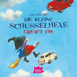 Die kleine Schusselhexe greift ein als Hörbuch