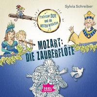 Professor Dur und die Notendetektive 5. Mozart. Die Zauberflöte