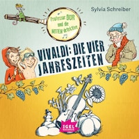 Professor Dur und die Notendetektive 4. Vivaldi: Die vier Jahreszeiten