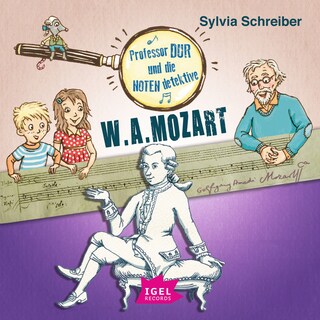 Professor Dur und die Notendetektive 3. Wolfgang Amadeus Mozart als Hörbuch