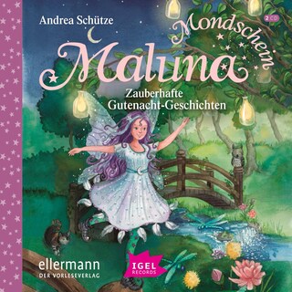 Maluna Mondschein. Zauberhafte Gutenacht-Geschichten als Hörbuch