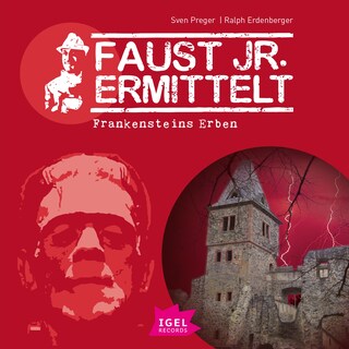 Faust jr. ermittelt 11. Frankensteins Erben als Hörbuch