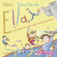 Ella 10. Ella und ihre Freunde außer Rand und Band