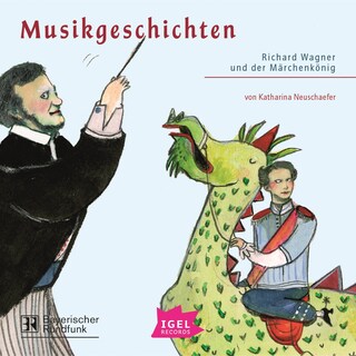 Musikgeschichten. Richard Wagner und der Märchenkönig als Hörbuch