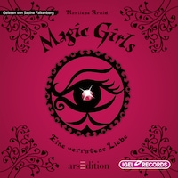 Magic Girls 11. Eine verratene Liebe