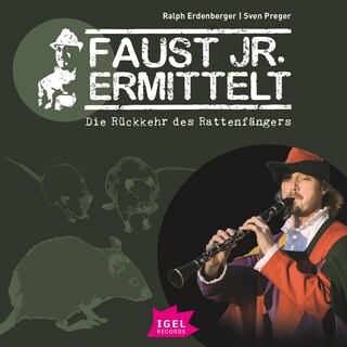 Faust jr. ermittelt 7. Die Rückkehr des Rattenfängers als Hörbuch