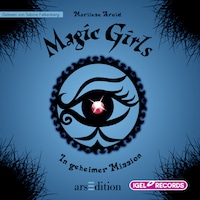 Magic Girls 7. In geheimer Mission